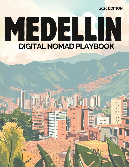 The Medellín Digital Nomad Playbook™
